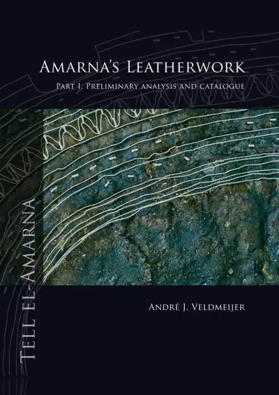 Koop Vandaag Amarna's leatherwork part I. Preliminary analysis and catalogue / 1st Edition