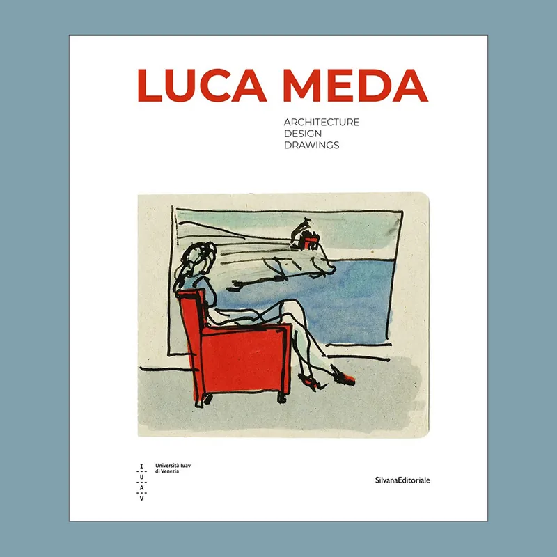 Luca Meda: Architecture, Design, Drawings Laatste Versie