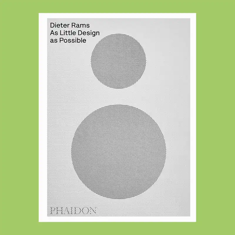Dieter Rams: As Little Design as Possible Must-Have