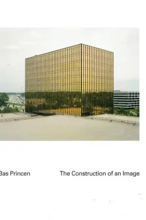 Bas Princen. The Construction of an Image Bestseller