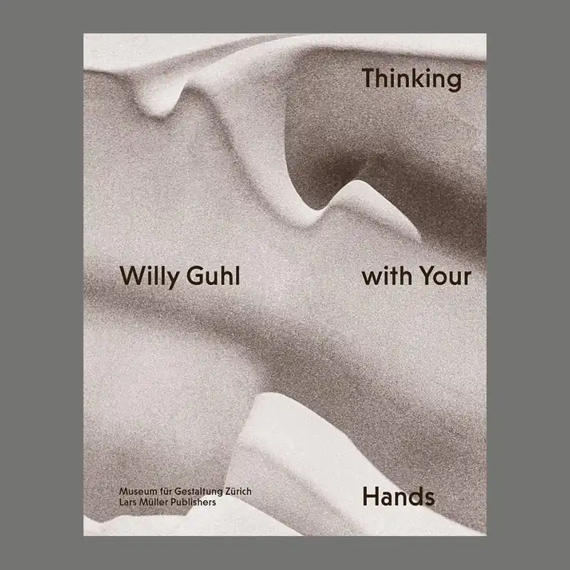 Lage Kosten Willy Guhl: Thinking with Your Hands