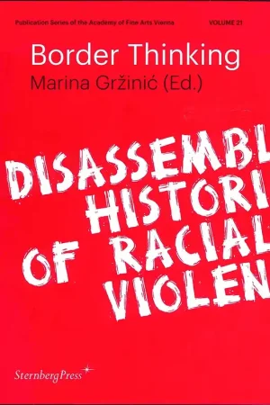 Betrouwbaar Border thinking disassembling histories of racialized violence