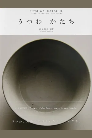 Utsuwa Katachi: Japanese Ceramics and Forms Beste Prijs