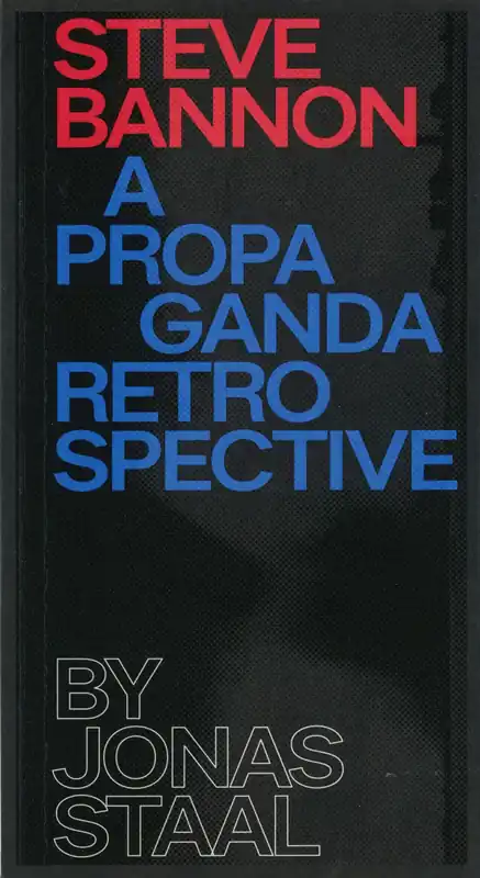 Steve Bannon. A Propaganda Retrospective Dagaanbieding