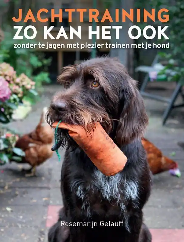 Jachttraining, zo kan het ook / Druk 1 Nu Kopen