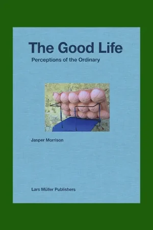 Jasper Morrison. The Good Life: Perceptions of the Ordinary Nu Kopen