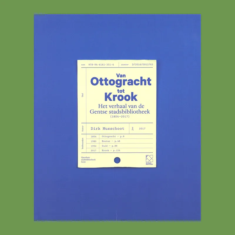 Van Ottogracht tot Krook: Het verhaal van de Gentse stadsbibliotheek (1804-2017) Beperkt Aanbod