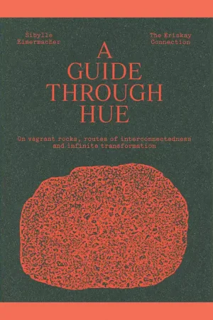 A Guide Through Hue: On Vagrant Rocks, Routes of Interconnectedness and Infinite Transformations (Edition of 600 copies) Gecertificeerd