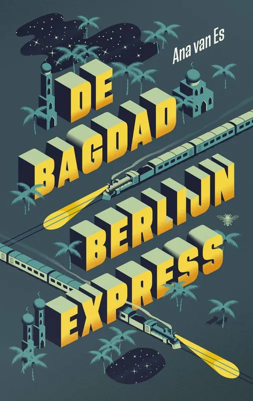 Koop Vandaag De Bagdad-Berlijnexpress / Druk 1