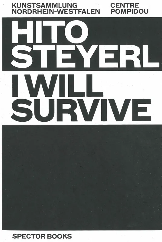 HITO STEYERL. I WILL SURVIVE Koop Online