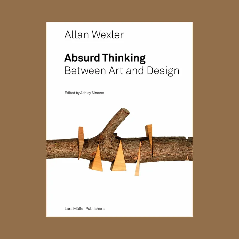 Gratis Retour Allan Wexler: Absurd Thinking – Between Art and Design (Out of stock)