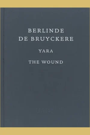 Berlinde de Bruyckere: Yara / The Wound Betaalbaar
