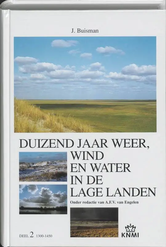 Duizend jaar weer, wind en water in de Lage Landen 2 1300-1450 / Druk 4 Finale Uitverkoop