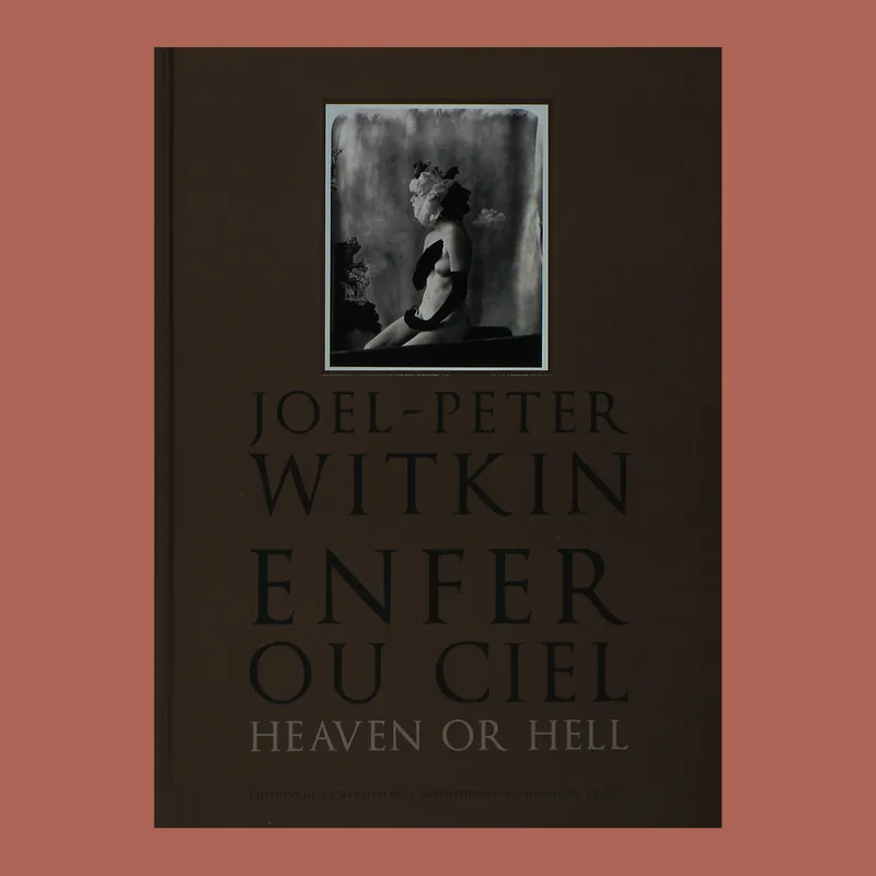 Joel-Peter Witkin: Enfer ou ciel / Heaven or Hell Veilige Betaling