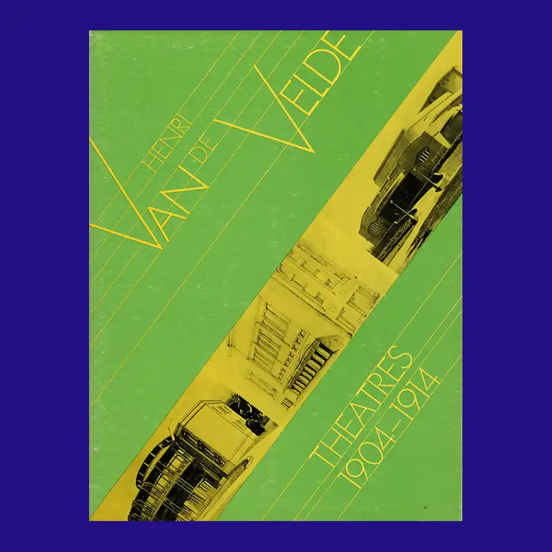 Henry Van de Velde: Theatre Designs 1904-1914 / Projets du Théâtre 1904-1914 (1974) Must-Have