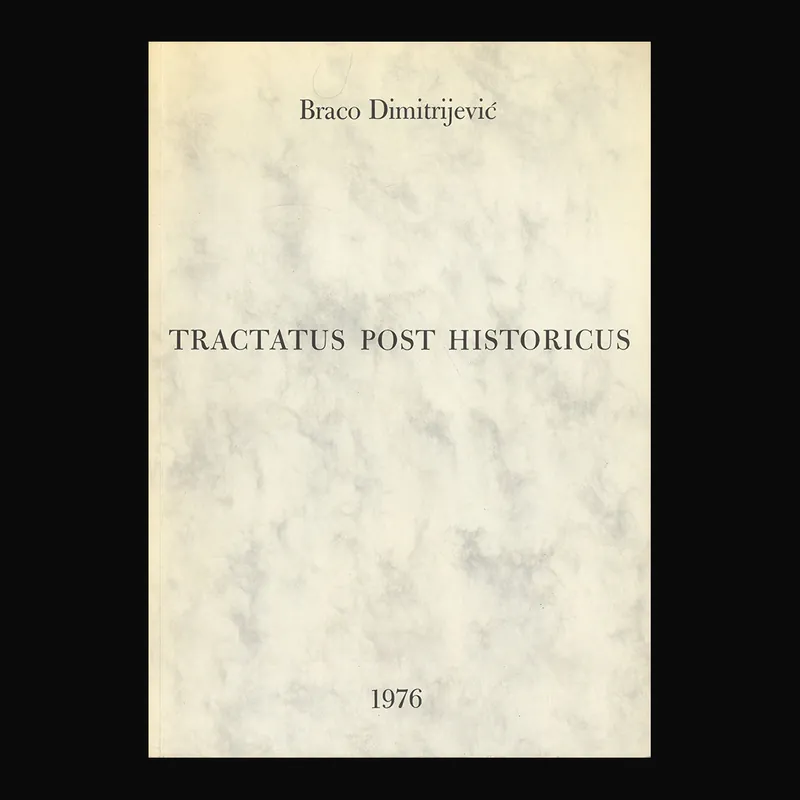 Bestel Nu Braco Dimitrijevic: Tractatus Post Historicus (1977)
