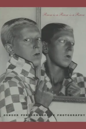 Rrose Is a Rrose Is a Rrose: Gender Performance in Photography Veilige Betaling