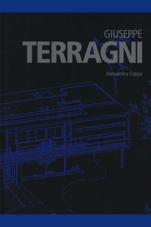 Premium Giuseppe Terragni: Minimum Architecture