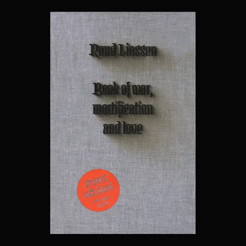 Gratis Verzending Ruud Linssen: Book of War, Mortification and Love (Printed in Blood)