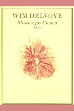 Aanbieding Wim Delvoye: Studies for Cloaca 1997-2006