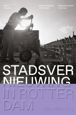 Stadsvernieuwing in Rotterdam Direct Beschikbaar