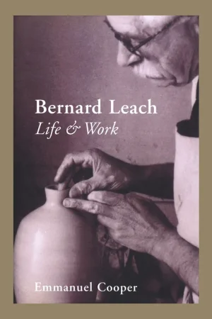 Direct Beschikbaar Bernard Leach: Life and Work
