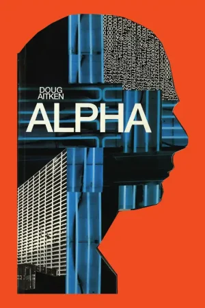 Doug Aitken: Alpha Alleen Vandaag