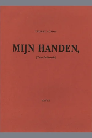 Thierry De Cordier/Thierry Zondag: Mijn handen (Twee Probeersels), 12/40 – Out of stock Gereduceerde Prijs