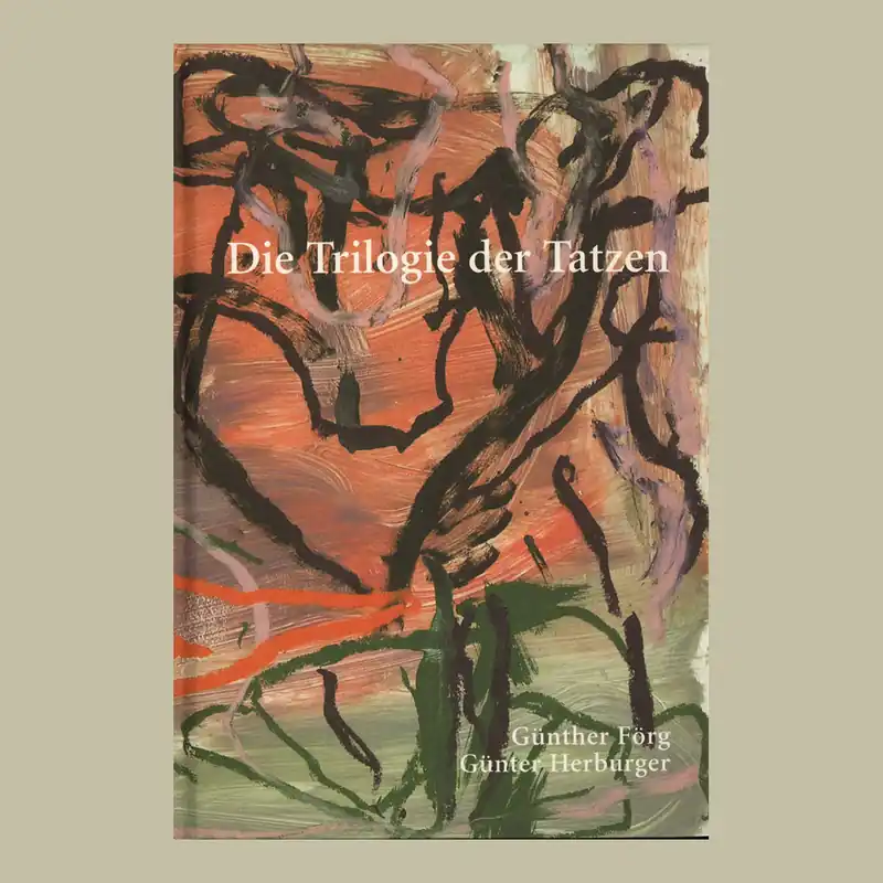 Günther Förg, Günter Herburger: Trilogy of the Paths / Die Trilogie der Tatzen Hoge Kwaliteit