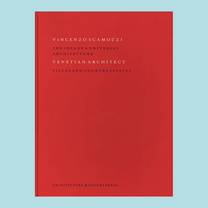 Vincenzo Scamozzi, Venetian Architect: The Idea of a Universal Architecture – Villas and Country Estates Lage Prijs