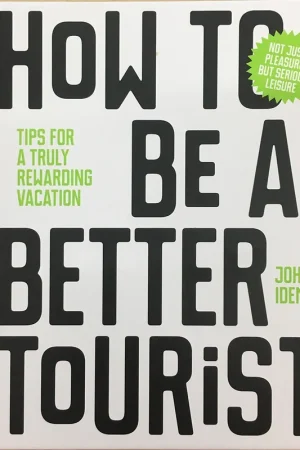Korting HOW TO BE A BETTER TOURIST