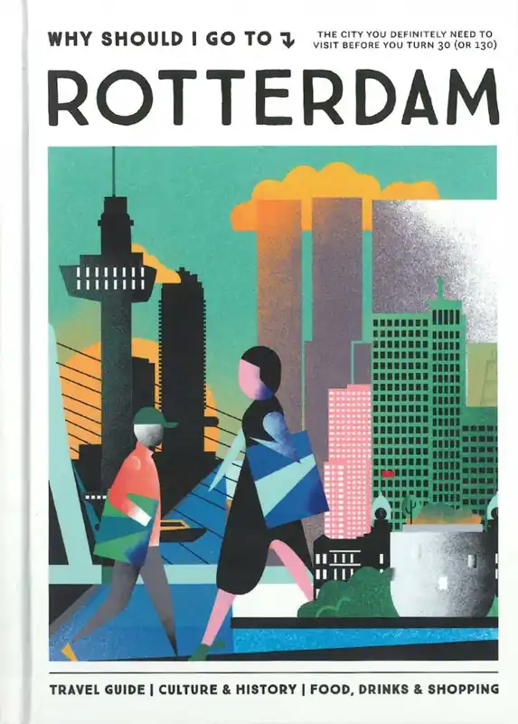 Why Should I Go To ROTTERDAM Weekendaanbieding