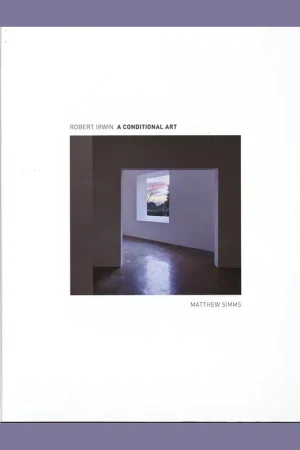 Premium Robert Irwin: A Conditional Art