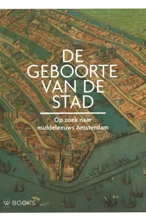 Alleen Vandaag DE GEBOORTE VAN DE STAD