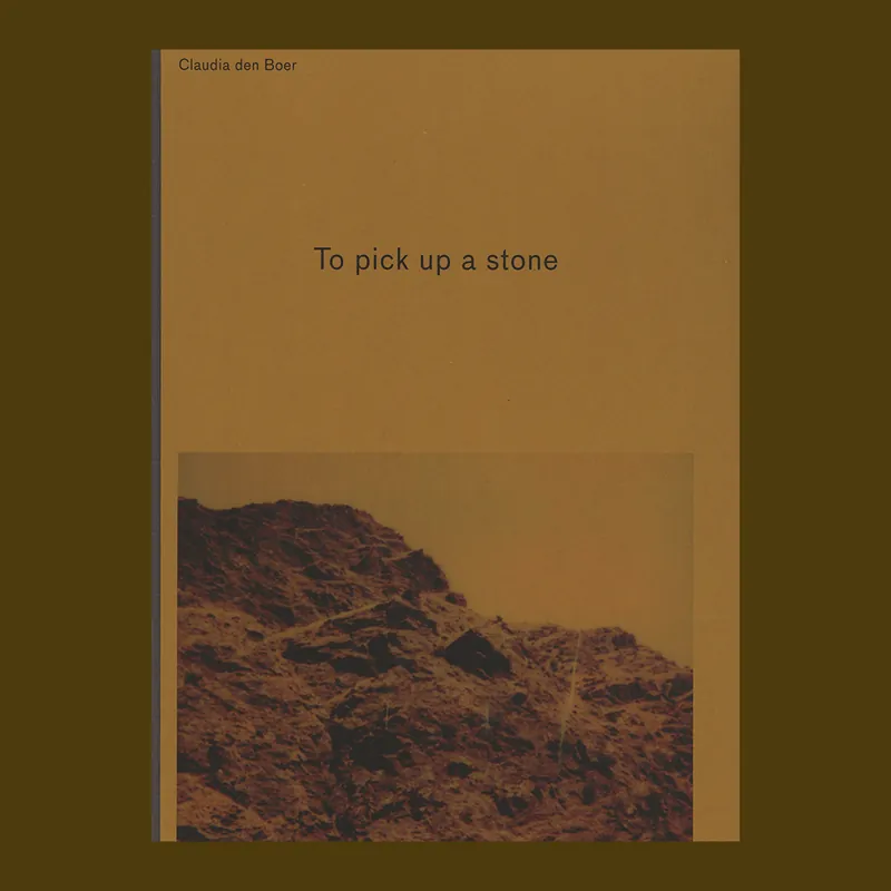 Claudia den Boer: To Pick Up A Stone (Edition of 500 copies) Lage Prijs