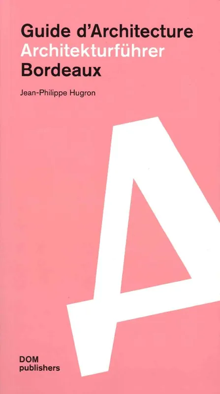 Architekturführer - Guide d’Architecture. Bordeaux Gereduceerde Prijs