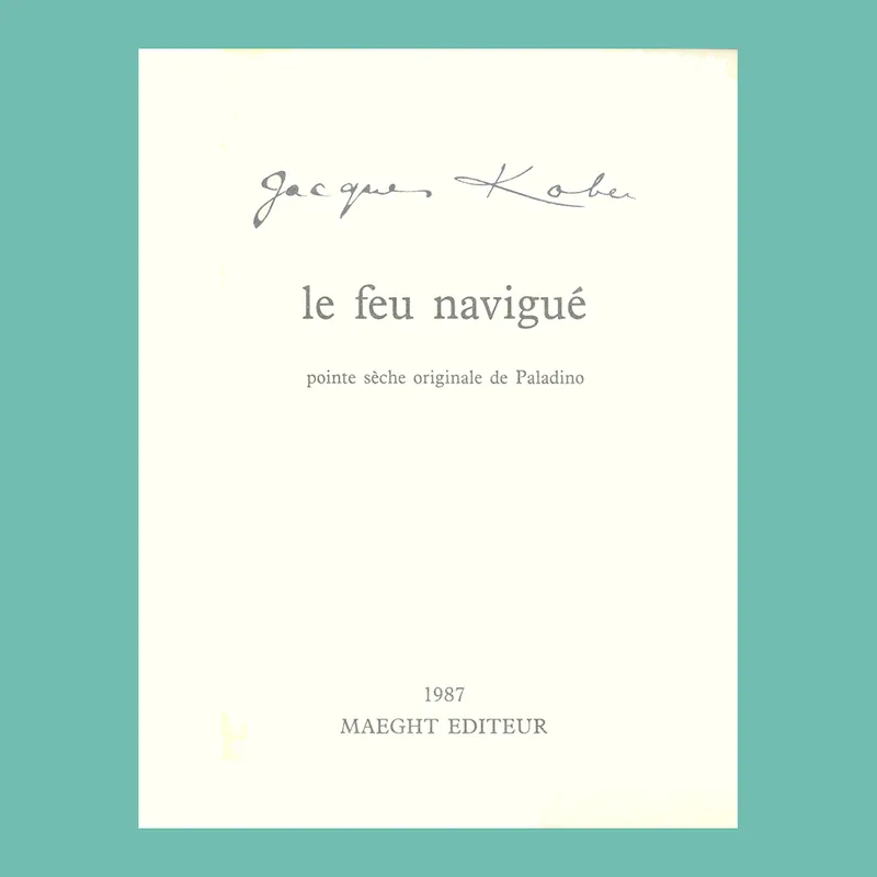Koop Online Jacques Kober: Le feu navigué with original etching by Mimmo Palladino (43/50)