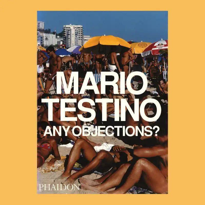 Mario Testino: Any Objections? – Out of stock Tijdelijk Beschikbaar