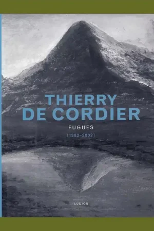 Thierry De Cordier: Fugues (1982-2002) Betrouwbaar