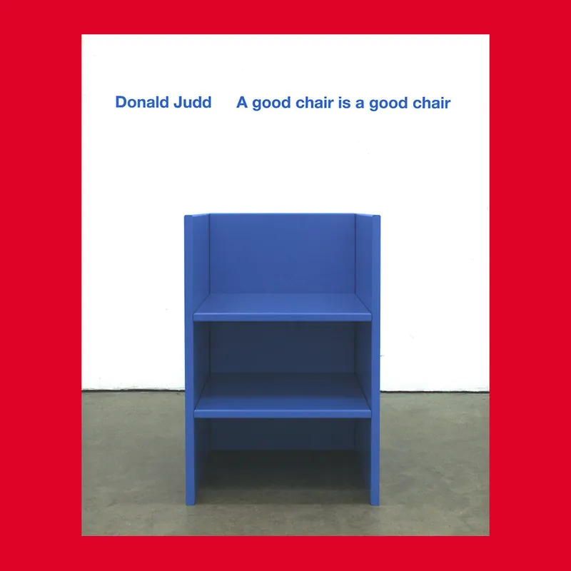 Beperkte Voorraad Donald Judd: A Good Chair Is a Good Chair – Sold out!
