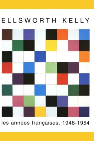 Ellsworth Kelly: Les années françaises, 1948-1954 Beperkt Aanbod