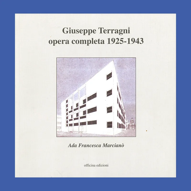 Korting Giuseppe Terragni: Opera completa 1925-1943