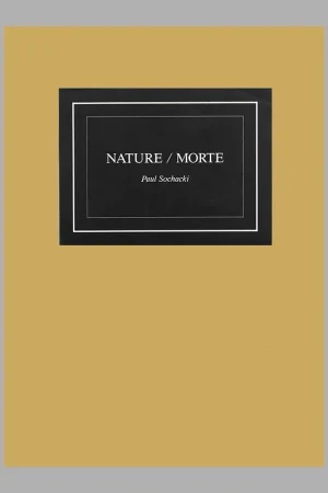 Paul Sochaki: Nature / Morte (Edition of 500 numbered copies) Gratis Verzending