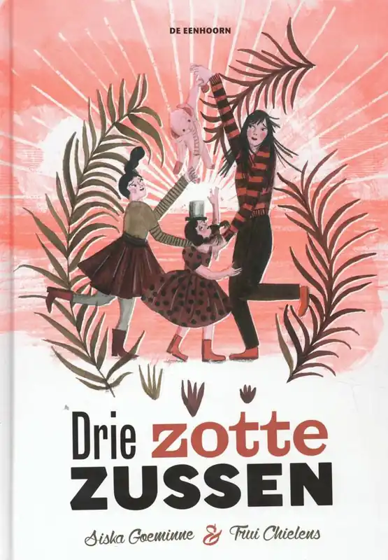 Drie zotte zussen / Druk 1 Gecertificeerd