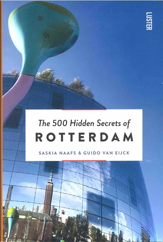 The 500 Hidden Secrets of Rotterdam Speciale Aanbieding