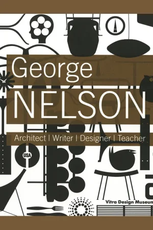 Finale Uitverkoop George Nelson: Architect, Writer, Designer, Teacher (Vitra Museum, 2013)
