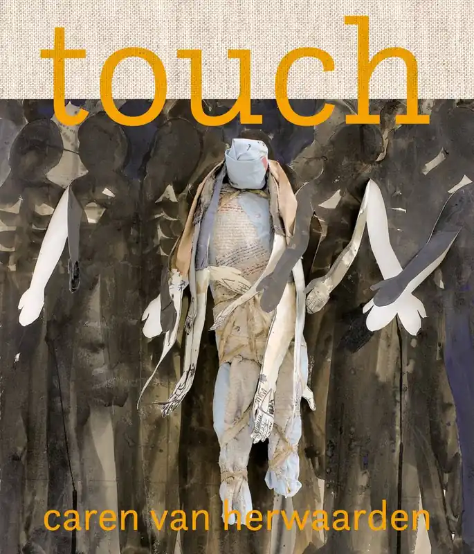 Touch. Caren van Herwaarden / 1st Edition Dagaanbieding