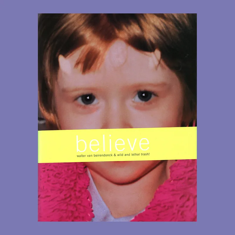Walter Van Beirendonck & Wild and Lethal Trash: Believe / Kiss the Future (1998) – Out of stock Op = Op