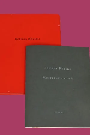 Alleen Vandaag Bettina Rheims: Morceaux choisis