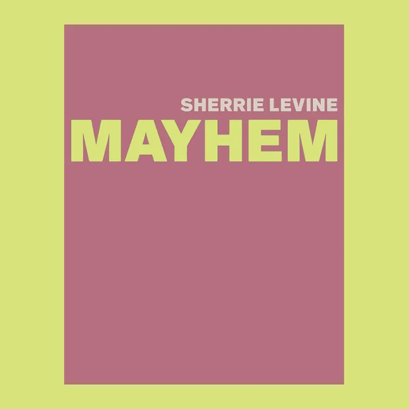 Finale Uitverkoop Sherrie Levine: Mayhem